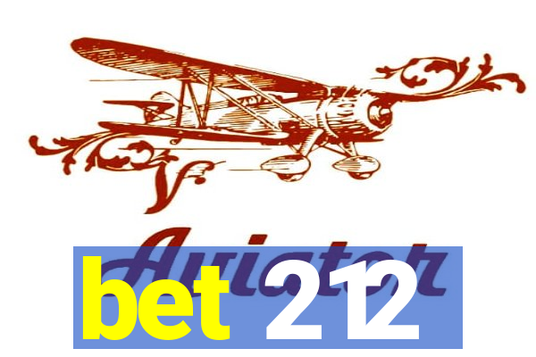 bet 212